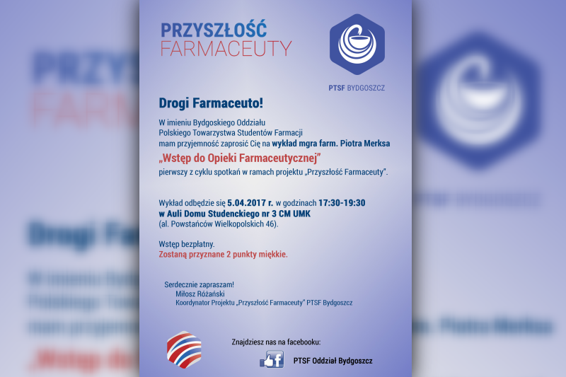 Bydgoski oddział Polskiego Towarzystwa Studentów Farmacji zaprasza na wykład mgra farm. Piotra Merksa dotyczący opieki farmaceutycznej.