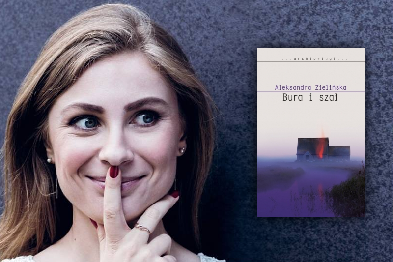 Nominowana "Bura i szał" to druga powieść Aleksandy Zielińskiej (fot: Facebook).