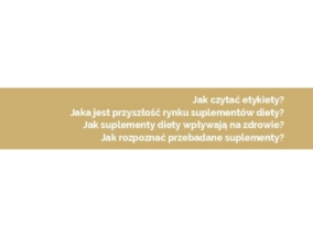 Jak czytać etykiety? Jaka jest przyszłość rynku suplementów diety?