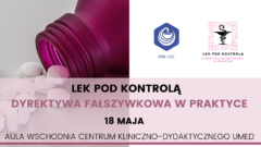 Konferencja Ogólnopolska „Lek pod kontrolą – dyrektywa fałszywkowa w praktyce”
