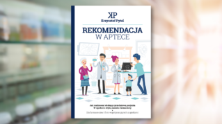 Jak nie czuć się sprzedawcą w aptece? Postaw na rekomendację!