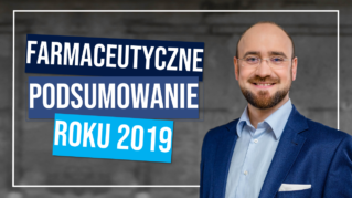 Farmaceutyczne Podsumowanie Roku 2019!