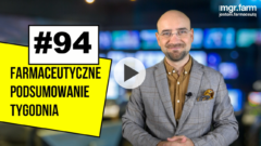 #94 Farmaceutyczne Podsumowanie Tygodnia