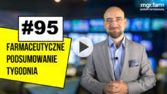 #95 Farmaceutyczne Podsumowanie Tygodnia