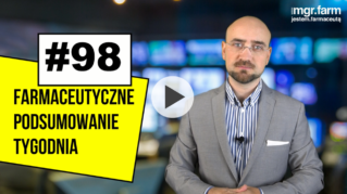 #98 Farmaceutyczne Podsumowanie Tygodnia