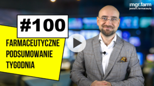 #100 Farmaceutyczne Podsumowanie Tygodnia