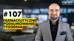 #107 Farmaceutyczne Podsumowanie Tygodnia