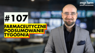 #107 Farmaceutyczne Podsumowanie Tygodnia