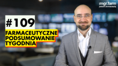 #109 Farmaceutyczne Podsumowanie Tygodnia