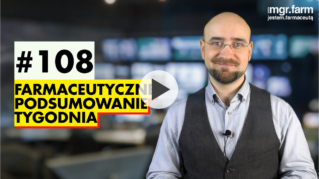 #108 Farmaceutyczne Podsumowanie Tygodnia