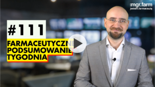 #111 Farmaceutyczne Podsumowanie Tygodnia