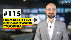 #115 Farmaceutyczne Podsumowanie Tygodnia
