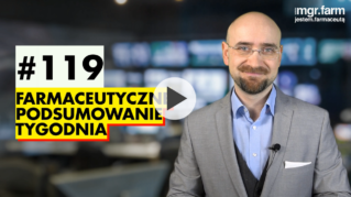#119 Farmaceutyczne Podsumowanie Tygodnia