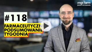 #118 Farmaceutyczne Podsumowanie Tygodnia