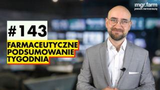 #143 Farmaceutyczne Podsumowanie Tygodnia