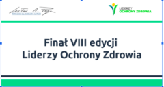 Finał VIII edycji Liderzy Ochrony Zdrowia