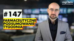 #147 Farmaceutyczne Podsumowanie Tygodnia