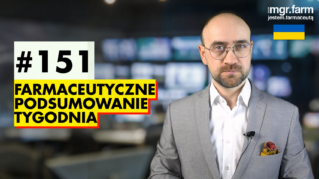 #151 Farmaceutyczne Podsumowanie Tygodnia