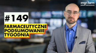 #149 Farmaceutyczne Podsumowanie Tygodnia
