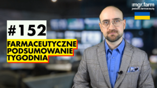 #152 Farmaceutyczne Podsumowanie Tygodnia