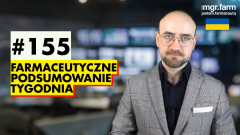 #155 Farmaceutyczne Podsumowanie Tygodnia