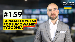#159 Farmaceutyczne Podsumowanie Tygodnia