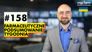 #158 Farmaceutyczne Podsumowanie Tygodnia