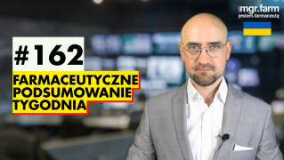 #162 Farmaceutyczne Podsumowanie Tygodnia