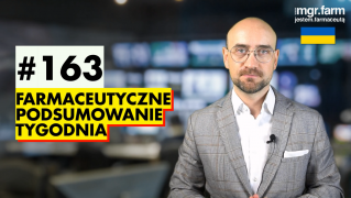 #163 Farmaceutyczne Podsumowanie Tygodnia