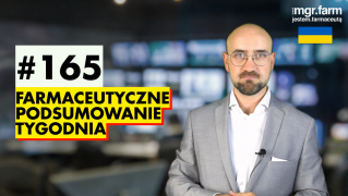 #165 Farmaceutyczne Podsumowanie Tygodnia