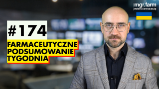 #174 Farmaceutyczne Podsumowanie Tygodnia