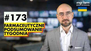 #173 Farmaceutyczne Podsumowanie Tygodnia