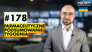 #178 Farmaceutyczne Podsumowanie Tygodnia