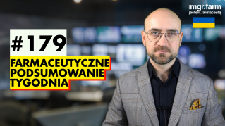 #179 Farmaceutyczne Podsumowanie Tygodnia