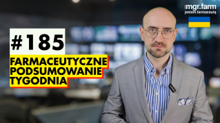 #185 Farmaceutyczne Podsumowanie Tygodnia