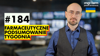 #184 Farmaceutyczne Podsumowanie Tygodnia