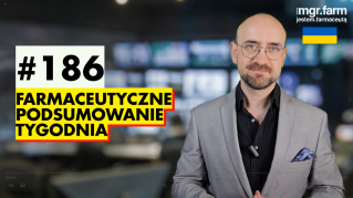 #186 Farmaceutyczne Podsumowanie Tygodnia