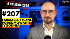 #207 Farmaceutyczne Podsumowanie Tygodnia