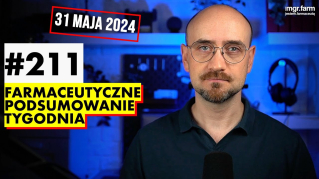 #211 Farmaceutyczne Podsumowanie Tygodnia