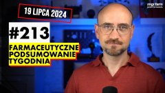 #213 Farmaceutyczne Podsumowanie Tygodnia