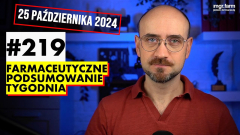 #219 Farmaceutyczne Podsumowanie Tygodnia