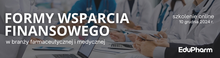 Formy wsparcia finansowego w branży farmaceutycznej i medycznej - szkolenie
