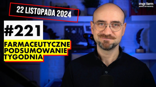 #221 Farmaceutyczne Podsumowanie Tygodnia