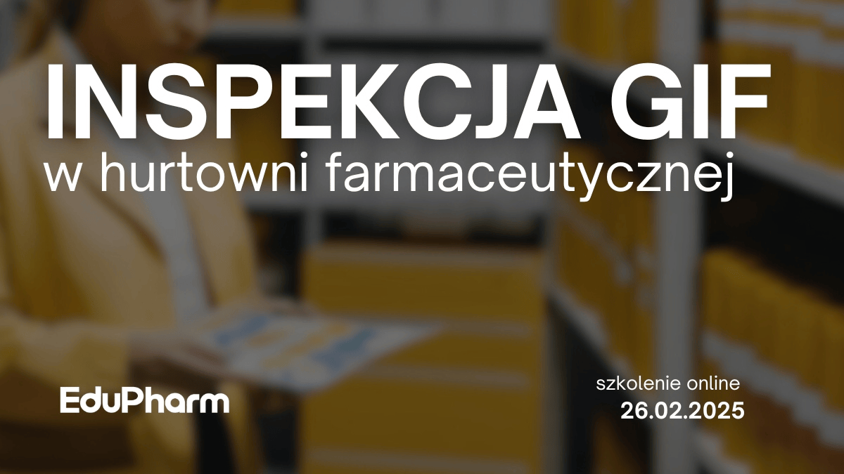 Zaproszenie na szkolenie: Inspekcja GIF w hurtowni farmaceutycznej (fot. materiały organizatora)