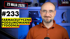 #233 Farmaceutyczne Podsumowanie Tygodnia
