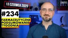 #234 Farmaceutyczne Podsumowanie Tygodnia