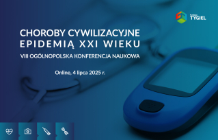 VIII Ogólnopolska Konferencja Naukowa „Choroby Cywilizacyjne epidemią XXI w.”
