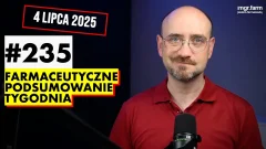 #235 Farmaceutyczne Podsumowanie Tygodnia
