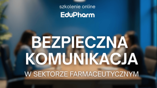 Bezpieczna komunikacja w sektorze farmaceutycznym [szkolenie online]