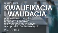 Jak zwalidować sprzęt i pomieszczenia zgodnie z wymaganiami? [szkolenie online]